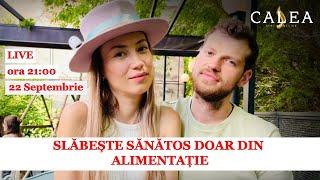  LIVE - SLĂBEȘTE SĂNĂTOS DOAR DIN ALIMENTAȚIE | DIANA ȘI SORIN GADOLA