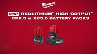 Milwaukee® M12™ REDLITHIUM™ HIGH OUTPUT™ Batteries