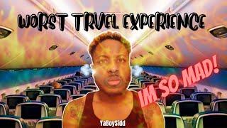 STORY TIME  | WORST TRAVEL EXPERIENCE I’VE HAD SO FAR  | YABOYSIDD