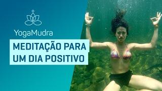 Meditação para um dia positivo