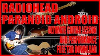 Radiohead - Paranoid Android | Ultimate Guitar Lesson and Performance | Free Tab Download