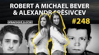 #248 - Robert a Michael Bever & Alexandr Spěsivcev