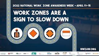 National Work Zone Awareness Week 2022 is from April 11 to 15