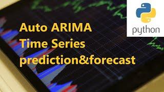 Auto ARIMA and ARIMAX Time Series prediction + forecast | Python