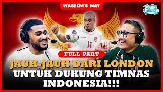 BULE MUSLIM INI BELA BELAIN DARI LONDON KE INDONESIA, UNTUK DUKUNG TIMNAS !! - @WASEEMS _WAY