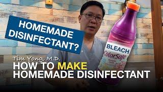 Tim Yong, MD | How to Make a Homemade Disinfectant