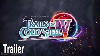 The Legend of Heroes: Trails of Cold Steel IV - Story Trailer [HD 1080P]