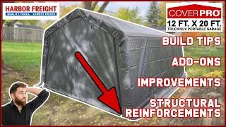 Harbor Freight 12x20 Portable Garage. Build Tips, Add-ons, Improvements, Structural Reinforcements