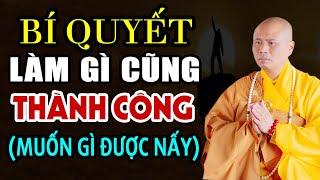 Bí Quyết Làm Gì Cũng Thành Công Muốn Gì Được Nấy - Thầy Thích Giác Nhàn