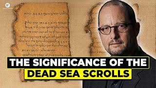 The Significance of the Dead Sea Scrolls with Prof. Bart Ehrman