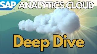 SAP Analytics Cloud - Deep Dive