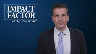 Antidepressants Don't Increase Quality of Life? | Impact Factor with F. Perry Wilson, MD