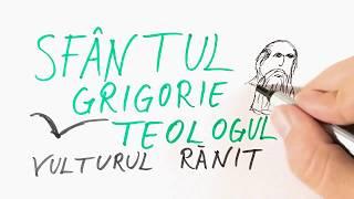 37. Vulturul rănit - SF GRIGORIE TEOLOGUL