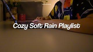 cozy rainy evening music playlist for a late night work ️‍ [Soft rain + K - acoustic songs]