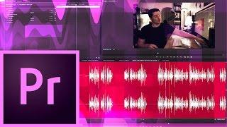 Premiere Pro CC: How to Make Audio Sound Better