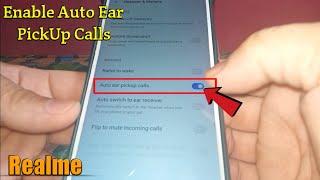 How to Enable Auto Ear PickUp Calls in Realme 5