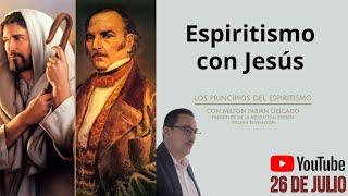 Los Principios del Espiritismo - con Milton Fabián Delgado