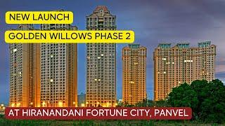 Golden Willows Phase 2 at Hiranandani Fortune City Panvel   2, 3 & 4 BHK Flats.