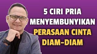 5 CIRI PRIA MENYEMBUNYIKAN PERASAAN CINTA DIAM-DIAM PADAMU - Jonathan Manullang