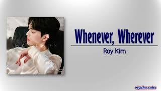 Roy Kim – Whenever, Wherever (그대가 있는 곳, 언제 어디든) [My Demon OST Part 2] [Rom|Eng Lyric]