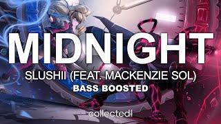 Slushii - After Midnight (feat. Mackenzie Sol)  [Bass Boosted]