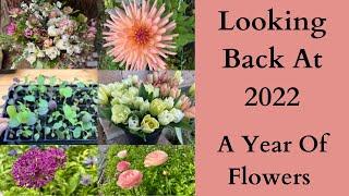 Looking Back At 2022 | A Year Of Flowers