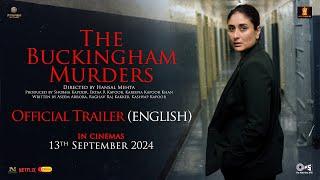 The Buckingham Murders | Official Trailer- English| Kareena Kapoor K, Ektaa R Kapoor,Hansal M|Sept13