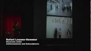 Rafael Lozano-Hemmer: Antimonuments and Subsculptures