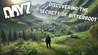 DayZ - The Secrets of BITTERROOT Uncovered - Hidden Spots You Need to Know! (Adventure/Guide)