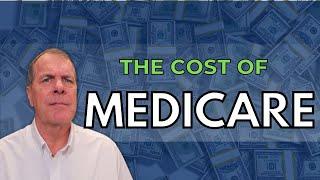 The Price Of Medicare - How Much Will You Pay?