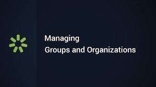 Managing Groups and Organizations in iSpring Learn LMS