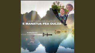 E Manatua Pea Oulua (feat. Lokeni Evile Pule)