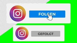 Folgen Instagram Green Screen, transparenter DEUTSCH Download Kostenlos