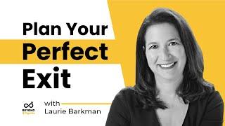 Crafting Your Business Exit with Laurie Barkman