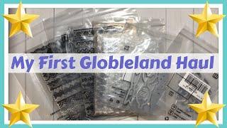  MY FIRST GLOBLELAND HAUL! COME SEE!!! 