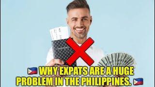 WARNING: Expats are a HUGE PROBLEM in the Philippines