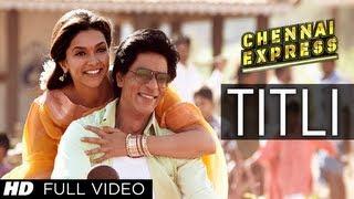 तितली चेन्नई एक्सप्रेस पूरा वीडियो गाना | शाहरुख खान, दीपिका पादुकोण