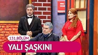 Yalı Şaşkını (131.Bölüm) - Çok Güzel Hareketler 2