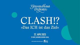 CLASH!? »Das ICH ist das Ziel« | Live aus dem Gewandhaus zu Leipzig