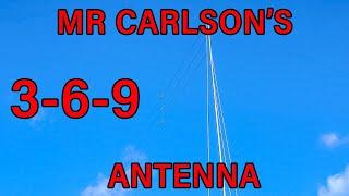 Mr Carlson's 3-6-9 High Performance Antenna!