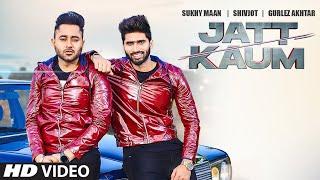 Jatt Kaum (Full Song) Shivjot | Sukhy Maan | Gurlej Akhtar | Starboy | Latest Punjabi Song 2020