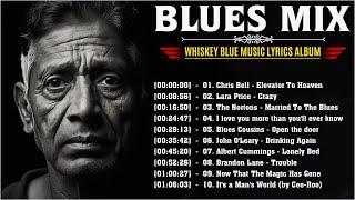 BLUES MIX [Lyric Album] - Top Slow Blues Music 2024 - Best Whiskey Blues Songs of All Time