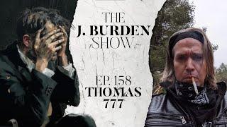 The J. Burden Show Ep. 158: Thomas777