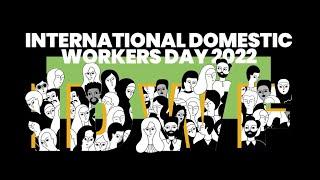 Domestic workers all over the world gather to celebrate International Domestic Workers Day 2022