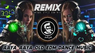 AAYA AAYA DJ REMIX | OLD EDM DANCE MUSIC | AAYA AAYA RE OLD ORIGINAL SONG MURSHAID DJ REMIX 2024 NEW