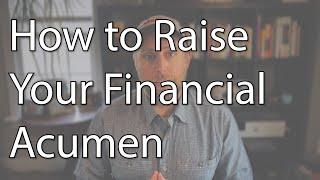 How to Raise Your Financial Acumen