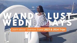 Wanderlust Wednesdays | Overton Travel Trips for 2023 and 2024