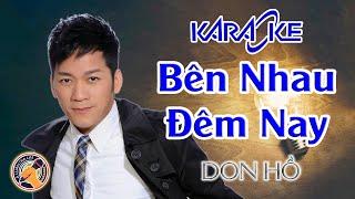 BÊN NHAU ĐÊM NAY KARAOKE ||  DON HỒ || DANCING ALL NIGHT KARAOKE