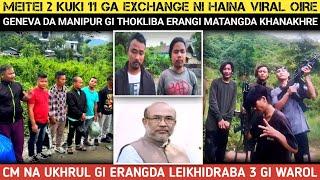 Kuki 11 Meitei 2 Exchange ni haina Viral oireCM gi WarolMCM na kukida Akanba wapham.