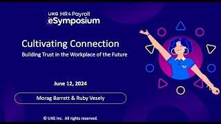 Cultivating Connection: Building Trust in the Workplace of the Future